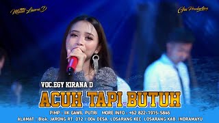 ACUH TAPI BUTUH - EGY KIRANA D || NEW MISSEL LAURA D || BOCILE PANTURA