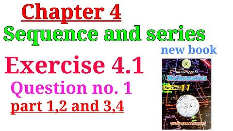 11 class Maths Chapter 4 Sequence and Series exercise 4.1 question 1 part 1,2 and 3,4 easy solution