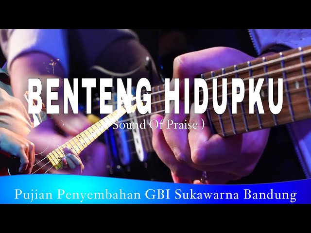 Lagu Pujian Penyembahan GBI Sukawarna 2022 | BENTENG HIDUPKU ( Sound Of Praise ) #iniworship class=