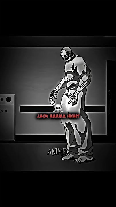 🔥☠️BAKI HANMA HEIGHT VS JACK HANMA HEIGHT DIFFERENT #edit #bakivsyujirofinalfight