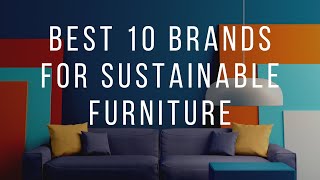Best 10 sustainable furniture brands