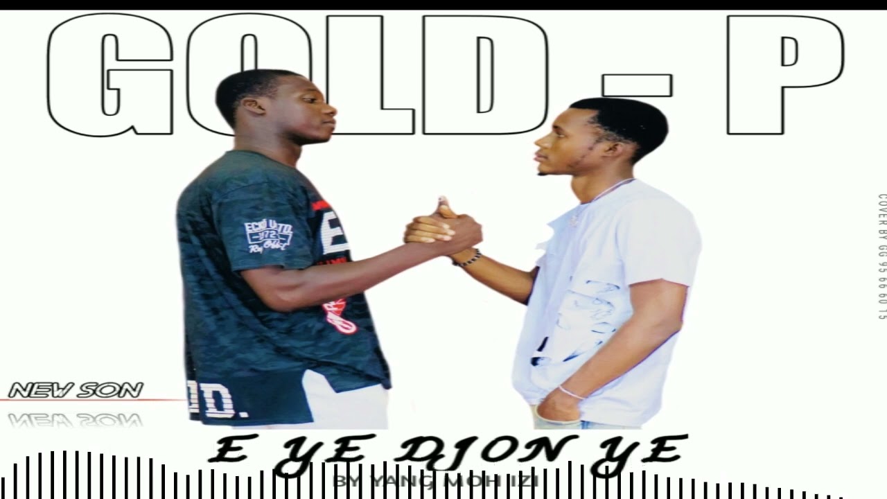 Gold P  _ E Ye Djon Ye