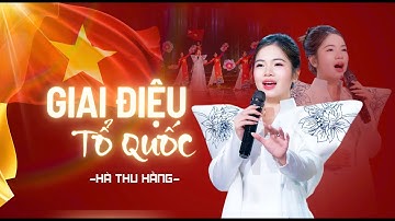 Giai Điệu Tổ Quốc | Hà Thu Hằng | Bản tình ca dành cho đất nước hay nhất.