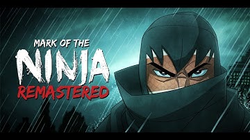 Mark of the Ninja Remastered : Part 5 [No Commentary]