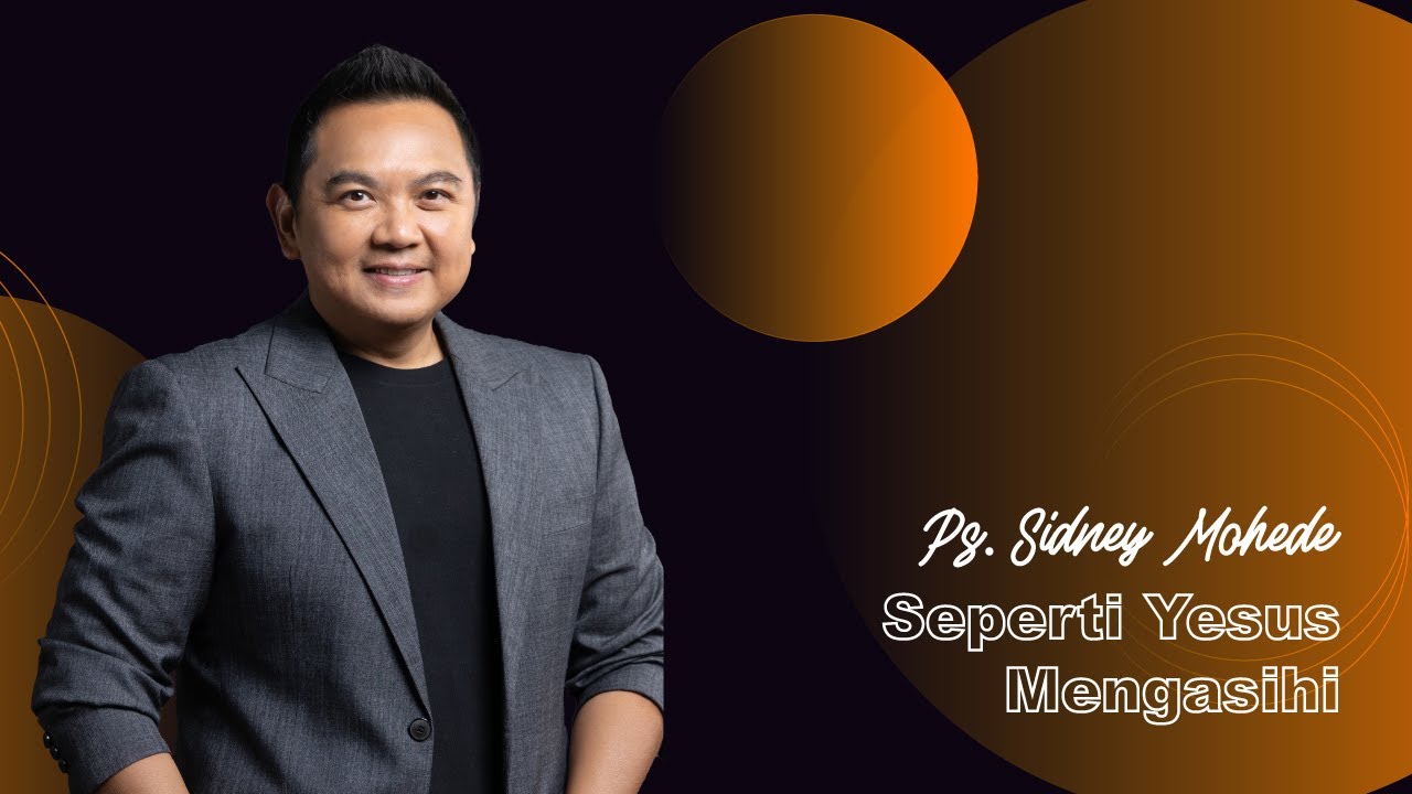Seperti Yesus Mengasihi - Ps.Sidney Mohede (JPCC UR Service 5 Februari 2023)