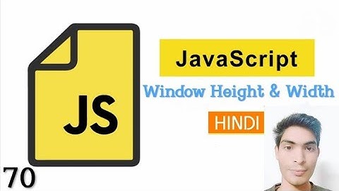 Javascript Window Height and Width Methods in Hindi.