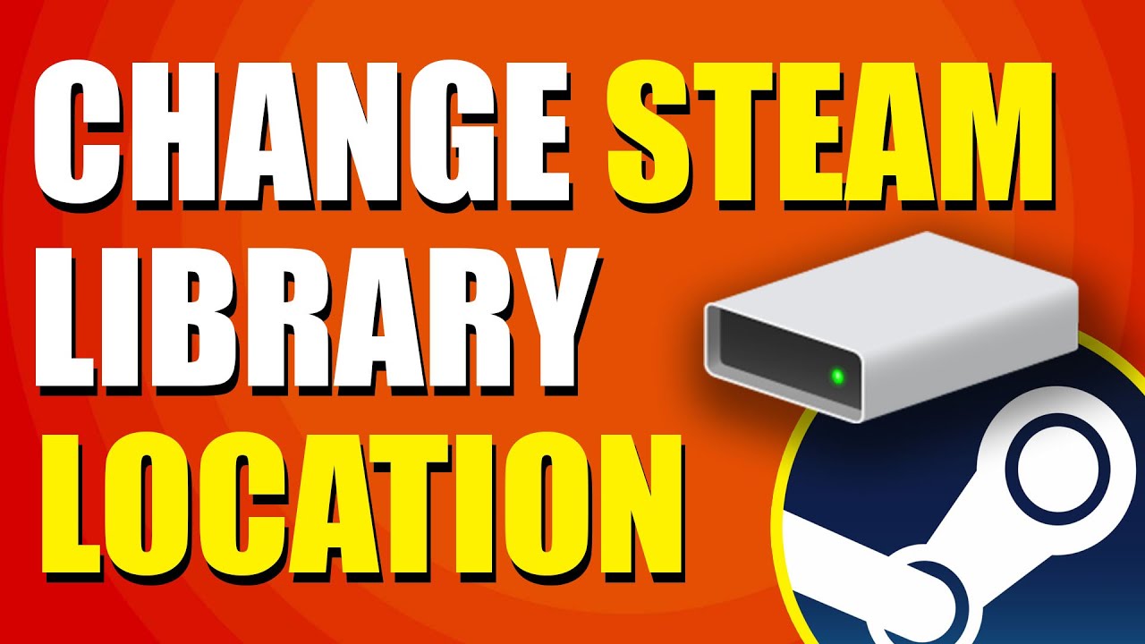 How to change your steam library location easy way youtube