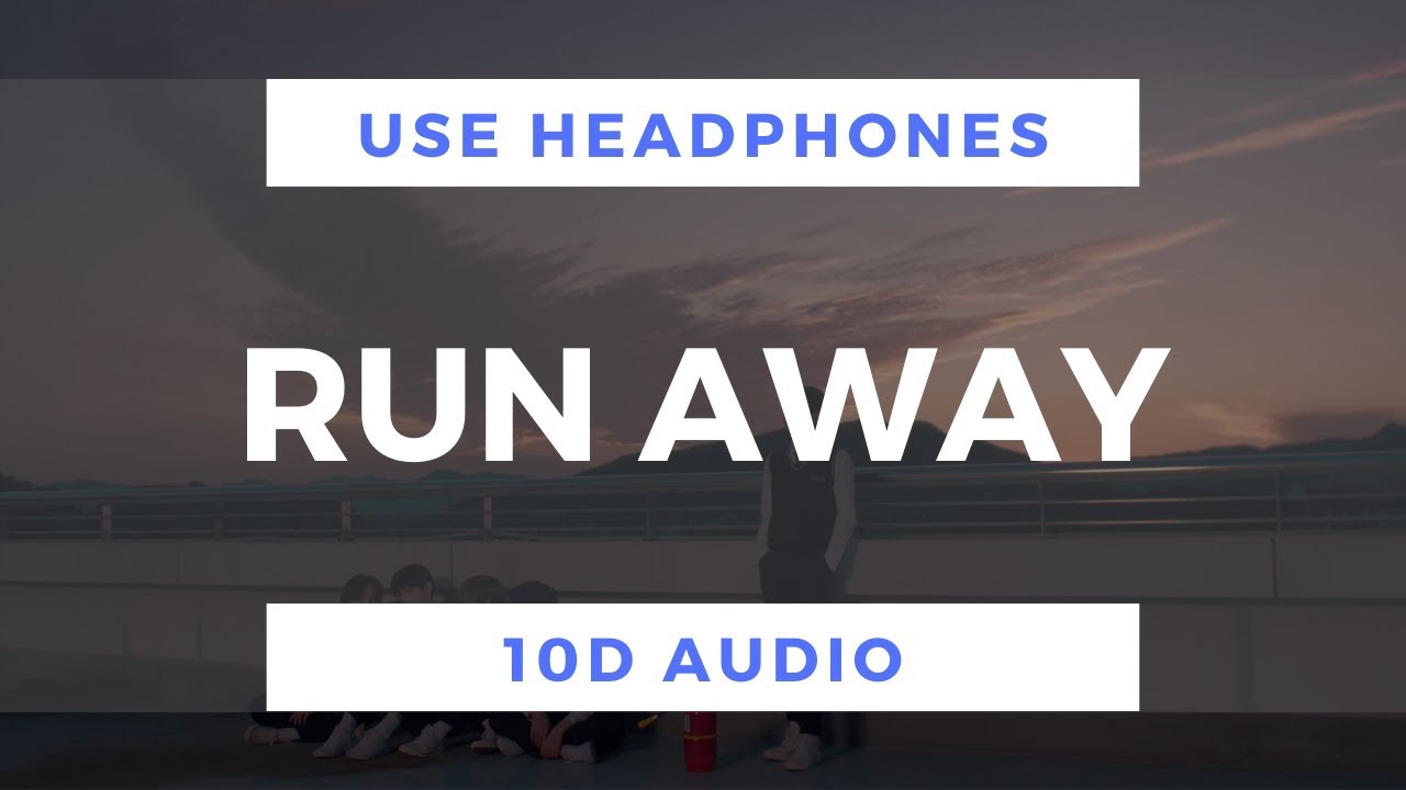 TXT - Run Away (10D Audio)