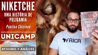 NIKETCHE: UMA HISTÓRIA DE POLIGAMIA | UNICAMP | Paulina Chiziane | Resumo + Análise