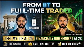 IITian to Full-Time Trader: Why I Quit My Software Job