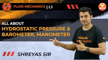 Fluid Mechanics L-1 | All About Hydrostatic Pressure & Barometer, Manometer | JEE Physics |V Enthuse