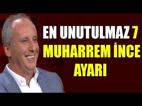 Unutulmayacak 7 Muharrem İnce ayarı