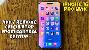 How To Add / Remove Calculator From Control Centre On iPhone 16 Pro Max