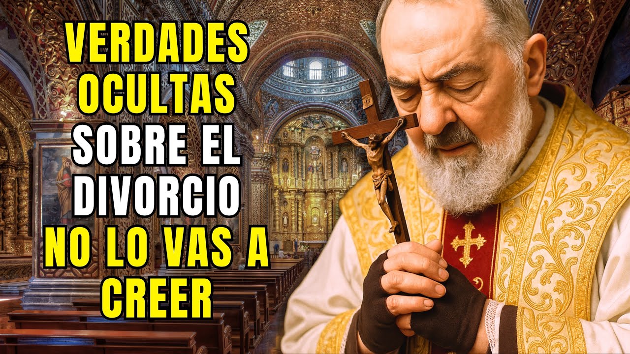 ⚠️PADRE PIO: EL TERRIBLE MENSAJE DE LAS ALMAS DEL PURGATORIO SOBRE EL DIVORCIO — TE HARÁ REFLEXIONAR