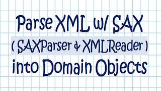 SAX XML Parsing (Tutorial 02) + populate domain objects
