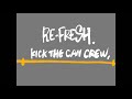 RE-FRESH/KICK THE CAN CREW 歌ってます【毎日歌ってみた207曲目】