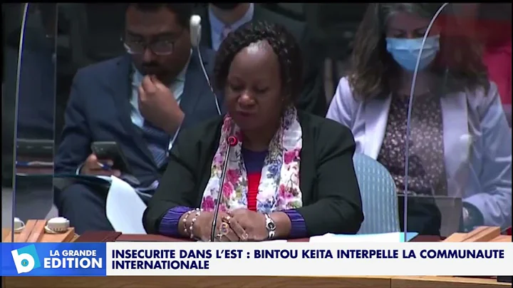 Inscurit dans lEst: Bintou Keita interpelle la com...