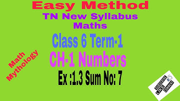 TN Samacheer class 6 maths New Syllabus| Term-1|Chapter-1|Numbers|Ex:1.3| Sum No:7.