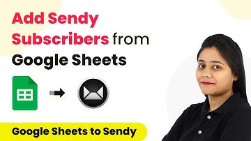How to Add Subscribers in Sendy from Google Sheets - Google Sheets Sendy Integration