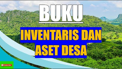 CARA PENGISIAN BUKU INVENTARIS ASET DESA