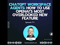Ep 771: ChatGPT Workspace Agents: How to Use OpenAI’s Most Overlooked New Feature