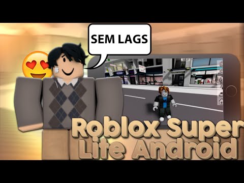 ATUALIZADO]ROBLOX LITE SUPER LISO PARA CELULAR FRACO!!😱[MUITO FPS] 