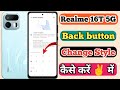 Realme 16T 5g Back Button Change Kaise Kare // How To Navigation Button Change On Realme 16T 5g