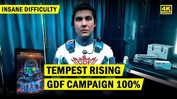 TEMPEST RISING • GDF CAMAIGN 100% • INSANE DIFFICULTY • 4K