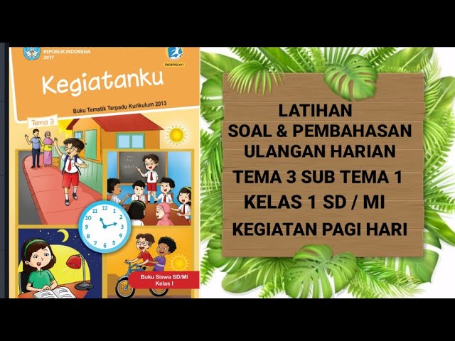 Soal tematik kelas 1 tema 3 kegiatanku