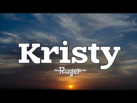 Ruger Kristy Lyrics