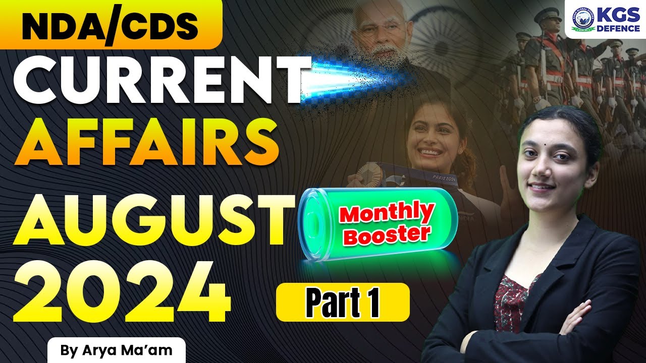 NDA/CDS | Current Affairs Booster | August 2024 Monthly Booster Part 1 | by Arya Ma'am | KGS Defence