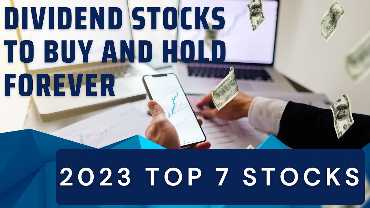 Top 7 Dividend Stocks to Buy and Hold Forever YouTube