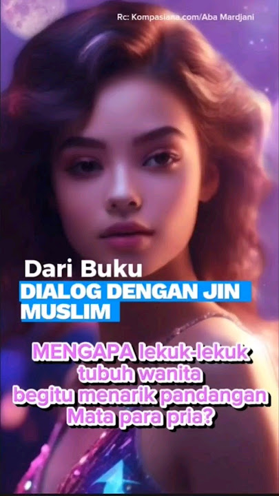 Dialog Dengan Jin Muslim | Mengapa Lekuk tubuh Wanita Menarik Pandangan Pria? #shorts