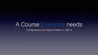 Upcoming Course on .NET 8 Configurations and Options Patterns