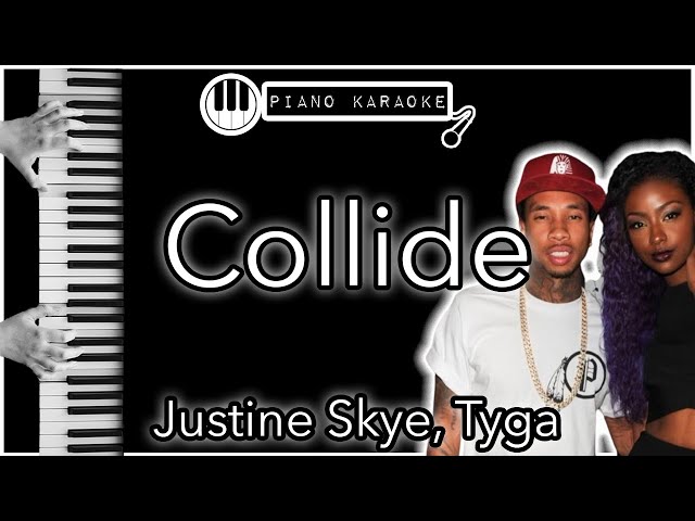 Collide - Justine Skye, Tyga - Piano Karaoke Instrumental class=