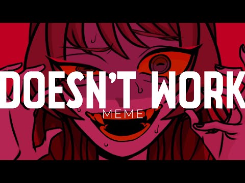 【OC】DOESN'T WORK【MEME】