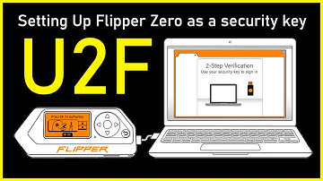 How to Use Flipper Zero as a U2F Security Key for 2FA Protection
