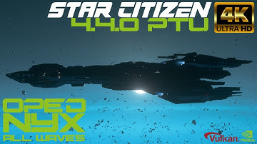 Star Citizen Alpha 4.4.0-PTU.10679008 All Waves Now Open | New NYX System + Contracts | 4K UHD