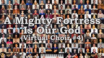 A Mighty Fortress Is Our God (Virtual Choir #4)