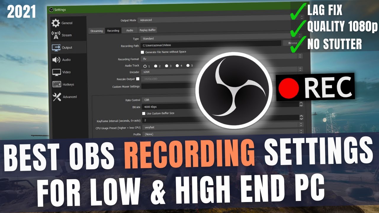 My OBS recording lags. Obs setting