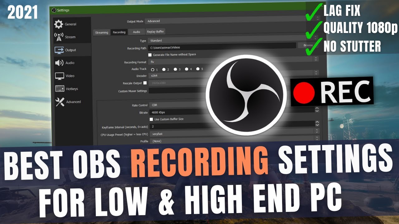 Best OBS Settings For Recording Low End PC Best OBS Settings For