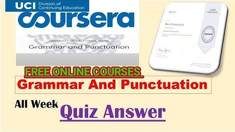 GRAMMAR AND PUNCTUATION ||  COURSERA-ALL QUIZ & ASSIGNMENT ANSWERS...