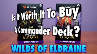 Is it Worth It To Buy A Commander Deck From Wilds Of Eldraine | Magic: The Gathering Product Review