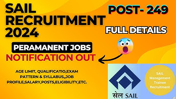 SAIL Recruitment 2024 | Eligibility ,Salary, Syllabus, Vacancy, Exam Pattern Notification out