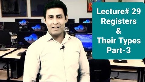 Computer Basics | Registers & their Types| Lecture# 29 Part-3 | by Ajmal Qadeer Ahmed