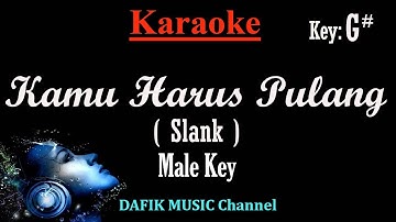 Kamu Harus Pulang (Karaoke) Slank/ Nada Rendah Pria/ Cowok/ Low Male Key G#
