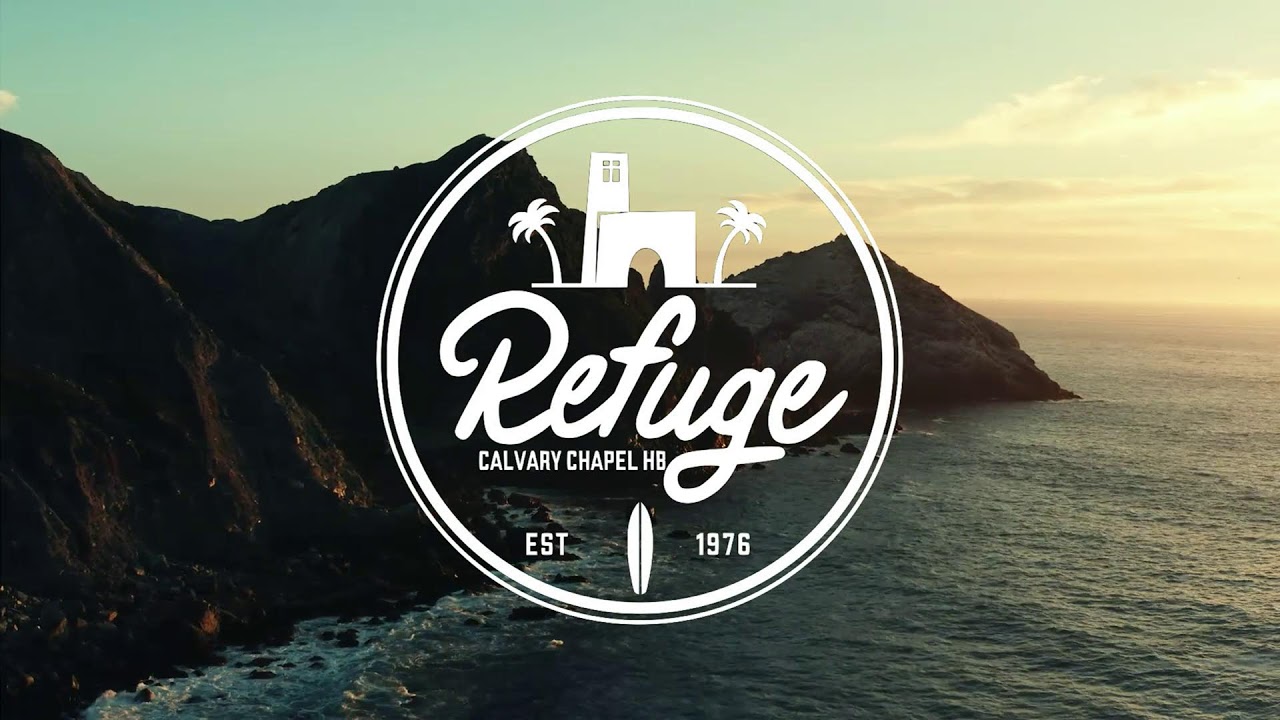 Refuge Calvary Chapel Huntington Beach Live - YouTube