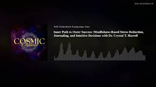 Inner Path to Outer Success: Mindfulness-Based Stress Reduction, Journaling, and Intuitive Decisions