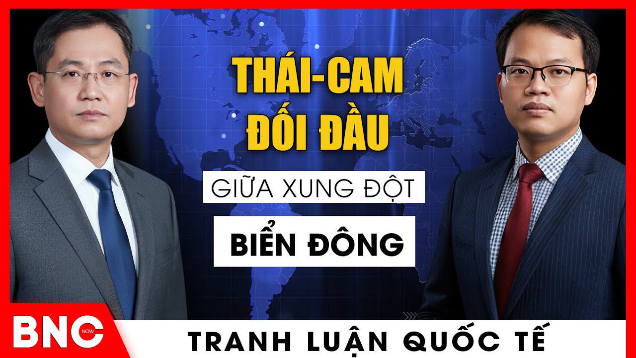 Tranh luận quốc tế: Mỹ - Trung co kéo Thái – Cam, Nga ngáng đường Trump thao túng châu Á | BNC Now