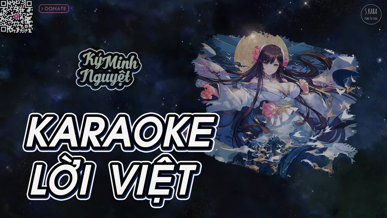 [KARAOKE] Ký Minh Nguyệt【Lời Việt】| Gửi Trăng Sáng | S. Kara ♪